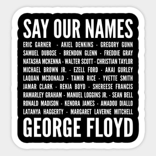 Say Our Name George Floyd - Black Lives Matter BLM Sticker
